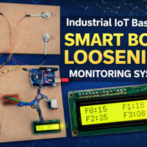 IOT based nut bolt loosening detection system using Arduino with force sensors and LCD for engineering applications