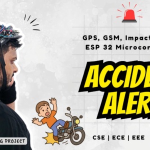 bike accident alert system esp32, gps gsm accident detection project, motorcycle crash detection and location alert, two-wheeler accident safety system, esp32 accelerometer gps gsm project, emergency location notification system,